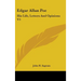 Edgar Allan Poe: His Life, Letters And Opinions V1