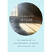 The Book of Hygge: The Danish Art of Contentment, Comfort, and Connection