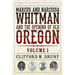 Marcus and Narcissa Whitman and the Opening of Old Oregon Volume 1