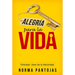 Alegría Para La Vida: Felicidad: Clave de la Efectividad