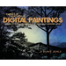 There's No Such Thing As Digital Paintings