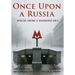 Once Upon a Russia: Voices From a Vanished Era