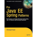 Pro Java EE Spring Patterns: Best Practices and Design Strategies Implementing Java EE Patterns with the Spring Framework