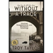 Without A Trace: Unsolved Disappearances and Mysterious Vanishings