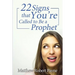 Twenty-Two Signs that You're Called to Be a Prophet