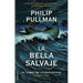 La Bella Salvaje / La Belle Sauvage