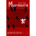 Murmurs: Gathered Stories Vol. One