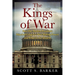 The Kings of War: How Our Modern Presidents Hijacked Congress's War-Making Powers and What To Do About It