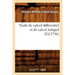 Traité de Calcul Différentiel Et de Calcul Intégral, (Éd.1796)