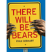There Will Be Bears