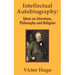 Intellectual Autobiography: Ideas on Literature, Philosophy and Religion