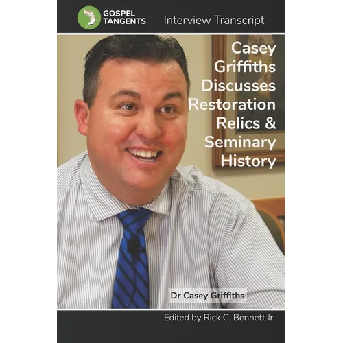 Casey Griffiths on Restoration Relics, LDS Seminary