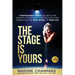 The Stage is Yours: A Motivational Book for Self Love, Growth, Discovering Your True Self, and Manifesting The Best Story of Your Life