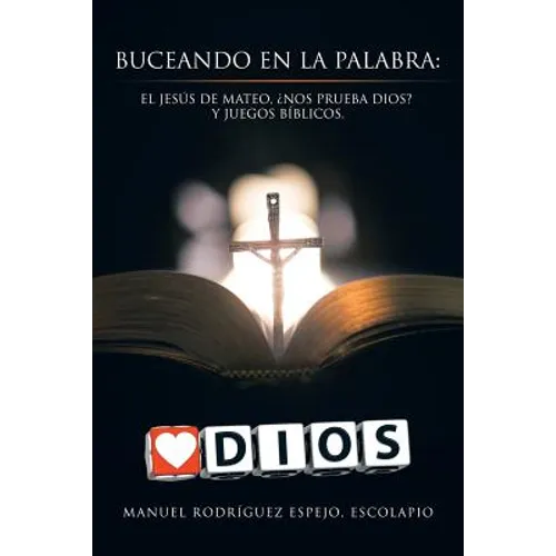 Buceando en la palabra: El Jesús de Mateo, ¿Nos prueba Dios? y juegos bíblicos.