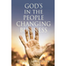 GOD'S in the PEOPLE CHANGING BUSINESS