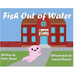 Fish Out of Water: Axil the Axolotl is a highly sensitive kid who learns, at school, ways to accommodate his needs.