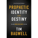 Prophetic Identity and Destiny: You Are Who God Says You Are