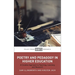 Poetry and Pedagogy in Higher Education: A Creative Approach to Teaching, Learning and Research