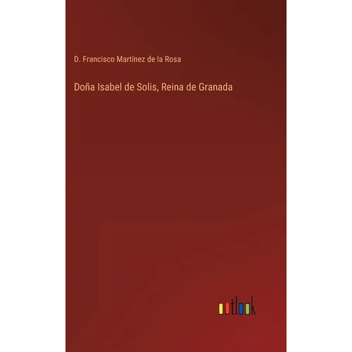 Doña Isabel de Solis, Reina de Granada