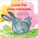 I Love You Little Cottontail