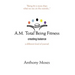A.M. Total Being Fitness: Creating Balance