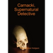 Carnacki, Supernatural Detective