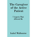 The Caregiver of the Active Patient: 7 Aspects That Affected Me