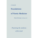 Foundations of Noetic Medicine: Practicing the Medicine of the Mind