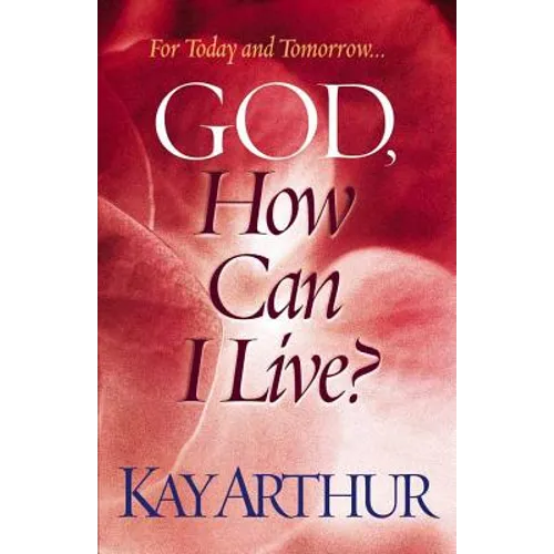 God, How Can I Live?