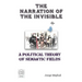 The Narration of the Invisible: A Political Theory of Semantic Fields