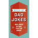 The Brick of Dad Jokes: Ultimate Collection of Cringe-Worthy Puns and One-Liners