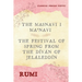 The Masnavi I Ma'navi of Rumi (Complete 6 Books): The Festival of Spring from The Díván of Jeláleddín