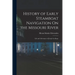 History of Early Steamboat Navigation On the Missouri River: Life and Adventures of Joseph La Barge
