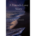 A Friends Love Story