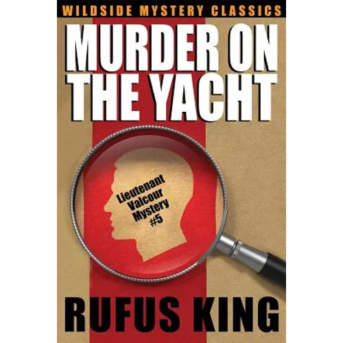 Murder on the Yacht: Lt. Valcour Mystery #5