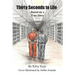 Thirty Seconds to Life