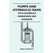 Pumps And Hydraulic Rams - With Numerous Engravings And Diagrams