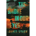 The Smoke in Our Eyes