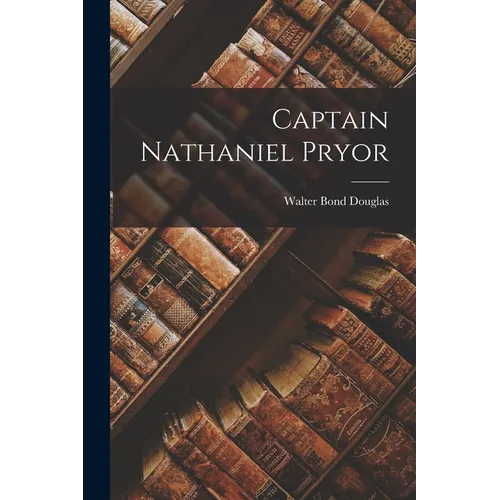 Captain Nathaniel Pryor