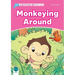 Dolphin Readers: Starter Level: 175-Word Vocabularymonkeying Around