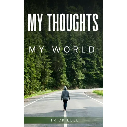 My thoughts, My world