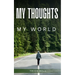 My thoughts, My world