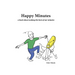 Happy Minutes: a book about making the best of our minutes