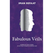 Fabulous Veils: Inspired By True Stories of Egyptian Women's Everyday Life