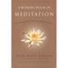 A Woman's Book of Meditation: Discovering the Power of a Peaceful Mind