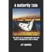 A Butterfly Tale: The Story of an Unstoppable Soul and How It Changed the Lives of Many