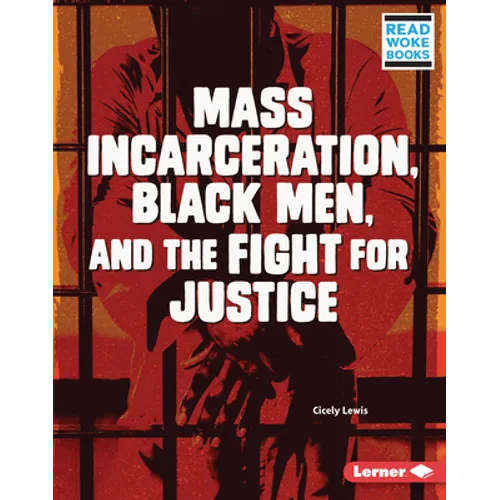 Mass Incarceration, Black Men, and the Fight for Justice