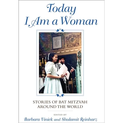 Today I Am a Woman: Stories of Bat Mitzvah Around the World