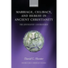 Marriage, Celibacy, and Heresy in Ancient Christianity: The Jovinianist Controversy