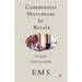 Communist Movement in Kerala Origins and Growth